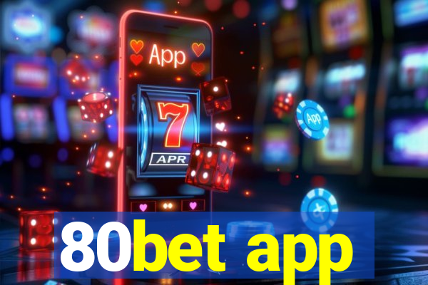 80bet app